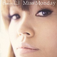 Ｍｉｓｓ　Ｍｏｎｄａｙ「 Ｂｅａｕｔｉｆｕｌ」