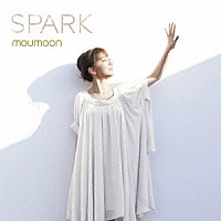 ｍｏｕｍｏｏｎ「 ＳＰＡＲＫ」