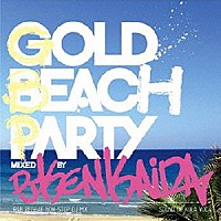 ＤＪ　ＫＥＮＫＡＩＤＡ「 ＧＯＬＤ　ＢＥＡＣＨ　ＰＡＲＴＹ　Ｒ＆Ｂ，ＲＥＧＧＡＥ　ＣＯＶＥＲ　ＮＯＮ　ＳＴＯＰ　ＤＪ　ＭＩＸ」