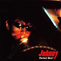 Ｊｏｈｎｎｙ「 Ｊｏｈｎｎｙ　パーフェクト・ベスト」