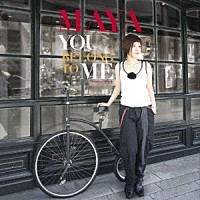 ＭＡＹＡ「 ＹＯＵ　ＢＥＬＯＮＧ　ＴＯ　ＭＥ」