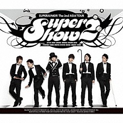 Ｓｕｐｅｒ　Ｊｕｎｉｏｒ「Ｓｕｐｅｒ　Ｓｈｏｗ２　ＴＨＥ　２ＮＤ　ＡＳＩＡ　ＴＯＵＲ」