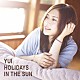 ＹＵＩ「ＨＯＬＩＤＡＹＳ　ＩＮ　ＴＨＥ　ＳＵＮ」