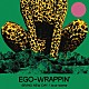 ＥＧＯ－ＷＲＡＰＰＩＮ’「ＢＲＡＮＤ　ＮＥＷ　ＤＡＹ／ｌｏｖｅ　ｓｃｅｎｅ」