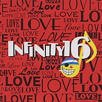 ＩＮＦＩＮＩＴＹ１６「 ＬＯＶＥ」