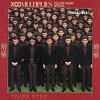 ＹＥＬＬＯＷ　ＭＡＧＩＣ　ＯＲＣＨＥＳＴＲＡ「 増殖」