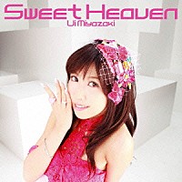 宮崎羽衣「 Ｓｗｅｅｔ　Ｈｅａｖｅｎ」