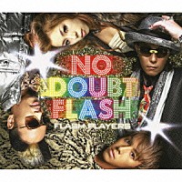 ＮＯ　ＤＯＵＢＴ　ＦＬＡＳＨ「 ＦＬＡＳＨ　ＰＬＡＹＥＲＳ」