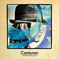 Ｃａｒａｖａｎ「 Ｔｈｅ　Ｐｌａｎｅｔ　Ｓｏｎｇｓ　ｖｏｌ．２」