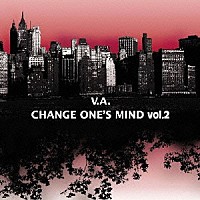 （オムニバス）「 Ｖ．Ａ．　ＣＨＡＮＧＥ　ＯＮＥ’Ｓ　ＭＩＮＤ　ｖｏｌ．２」