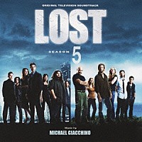 マイケル・ジアッキノ「 オリジナル・ＴＶサウンドトラック　ＬＯＳＴ　シーズン５」