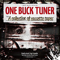 ＯＮＥ　ＢＵＣＫ　ＴＵＮＥＲ「 Ａ　ｃｏｌｌｅｃｔｉｏｎ　ｏｆ　ｃａｓｓｅｔｔｅ　ｔａｐｅｓ」