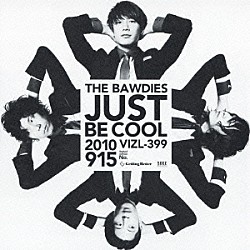 ＴＨＥ　ＢＡＷＤＩＥＳ「ＪＵＳＴ　ＢＥ　ＣＯＯＬ」