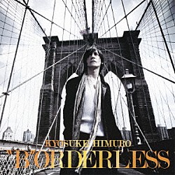 氷室京介「“Ｂ”ＯＲＤＥＲＬＥＳＳ」