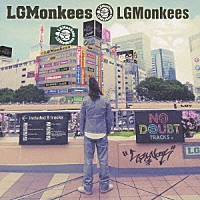 ＬＧＭｏｎｋｅｅｓ「 ＬＧＭｏｎｋｅｅｓ」