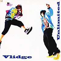 Ｖｌｉｄｇｅ「 Ｕｎｌｉｍｉｔｅｄ」