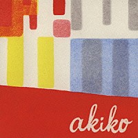 ａｋｉｋｏ「 ＢＥＳＴ　２００５－２０１０」