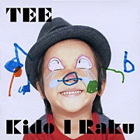 Ｔｅｅ♪「 Ｋｉｄｏ　Ｉ　Ｒａｋｕ」