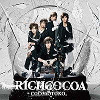 ＣＯＣＯＡＯＴＯＫＯ。「 ＲＩＣＨＣＯＣＯＡ」