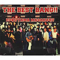 福山雅治「 ＴＨＥ　ＢＥＳＴ　ＢＡＮＧ！！」