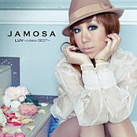 ＪＡＭＯＳＡ「 ＬＵＶ～ｃｏｌｌａｂｏ　ＢＥＳＴ～」