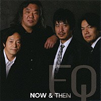 ＥＱ「 ナウ＆ゼン」