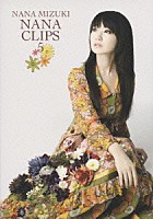 水樹奈々「 ＮＡＮＡ　ＣＬＩＰＳ　５」