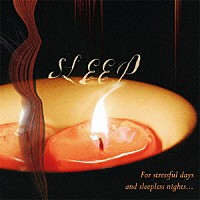 （ヒーリング）「 ＳＬＥＥＰ，　ＶＯＬＵＭＥ　１」