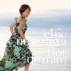 ｃｈｉｅ　ｕｍｅｚａｗａ「ｆｌｏｒ　ｄｅ　ｍｉｍ」