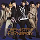 ＣＨＥＭＩＳＴＲＹ　＋　ＳＹＮＥＲＧＹ「Ｋｅｅｐ　Ｙｏｕｒ　Ｌｏｖｅ」