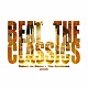 Ｒｏｂｅｒｔ　ｄｅ　Ｂｏｒｏｎ　＋　Ｔｈｅ　Ａｎｔｉｄｏｔｅｓ「ＢＥＡＴ　ＴＨＥ　ＣＬＡＳＳＩＣＳ」