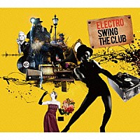 （Ｖ．Ａ．）「 Ｅｌｅｃｔｒｏ　Ｓｗｉｎｇ　Ｔｈｅ　Ｃｌｕｂ」