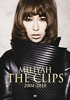 加藤ミリヤ「 ＭＩＬＩＹＡＨ　ＴＨＥ　ＣＬＩＰＳ　２００４－２０１０」