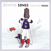 安藤正容「 Ｗｉｎｔｅｒ　Ｓｏｎｇｓ」