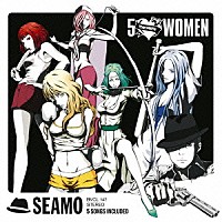 ＳＥＡＭＯ「 ５□ＷＯＭＥＮ」