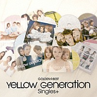 ＹｅＬＬＯＷ　Ｇｅｎｅｒａｔｉｏｎ「 ゴールデン☆ベスト　ＹｅＬＬＯＷ　Ｇｅｎｅｒａｔｉｏｎ　Ｓｉｎｇｌｅｓ＋」