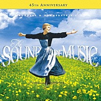 （オリジナル・サウンドトラック）「 サウンド・オブ・ミュージック４５周年記念盤　オリジナル・サウンドトラック」