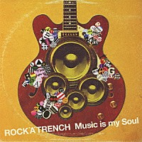 ロッカトレンチ「 Ｍｕｓｉｃ　ｉｓ　ｍｙ　Ｓｏｕｌ」