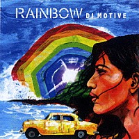 ＤＪ　ＭＯＴＩＶＥ「 ＲＡＩＮＢＯＷ」