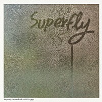 Ｓｕｐｅｒｆｌｙ「 Ｅｙｅｓ　Ｏｎ　Ｍｅ」