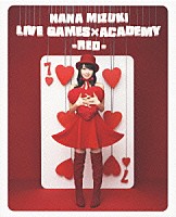 水樹奈々「 ＮＡＮＡ　ＭＩＺＵＫＩ　ＬＩＶＥ　ＧＡＭＥＳ×ＡＣＡＤＥＭＹ　－ＲＥＤ－」