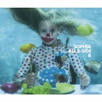 ＳＯＰＨＩＡ「 ＡＬＬ　Ｂ－ＳＩＤＥ「Ｂ」」