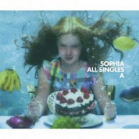 ＳＯＰＨＩＡ「 ＡＬＬ　ＳＩＮＧＬＥＳ「Ａ」」