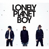 ＳＩＳＴＥＲ　ＪＥＴ「 ＬＯＮＥＬＹ　ＰＬＡＮＥＴ　ＢＯＹ」