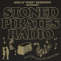 ＳＯＩＬ＆“ＰＩＭＰ”ＳＥＳＳＩＯＮＳ「 ＳＯＩＬ＆“ＰＩＭＰ”ＳＥＳＳＩＯＮＳ　ｐｒｅｓｅｎｔｓ　ＳＴＯＮＥＤ　ＰＩＲＡＴＥＳ　ＲＡＤＩＯ」