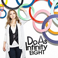 Ｄｏ　Ａｓ　Ｉｎｆｉｎｉｔｙ「 ＥＩＧＨＴ」