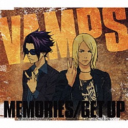 ＶＡＭＰＳ「ＭＥＭＯＲＩＥＳ／ＧＥＴ　ＵＰ」