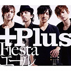 ＋Ｐｌｕｓ「Ｆｉｅｓｔａ／エール」