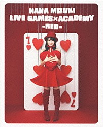 水樹奈々「ＮＡＮＡ　ＭＩＺＵＫＩ　ＬＩＶＥ　ＧＡＭＥＳ×ＡＣＡＤＥＭＹ　－ＲＥＤ－」