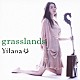 イラーナ「ｇｒａｓｓｌａｎｄｓ」